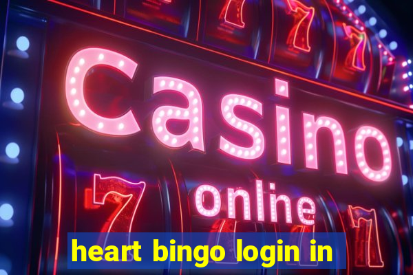 heart bingo login in