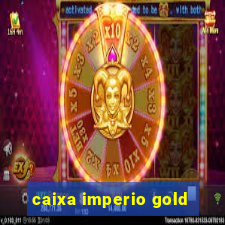 caixa imperio gold