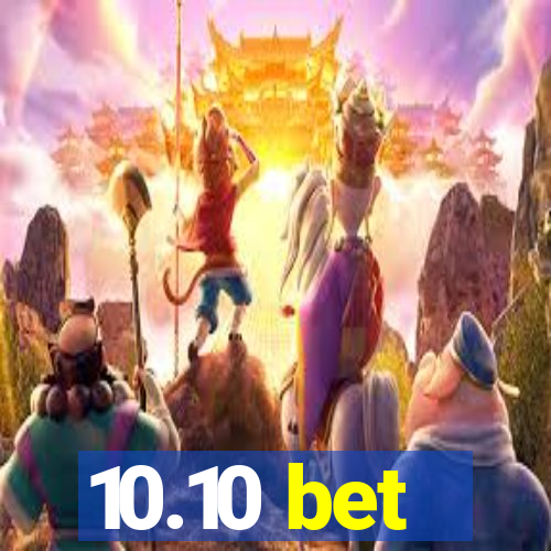 10.10 bet