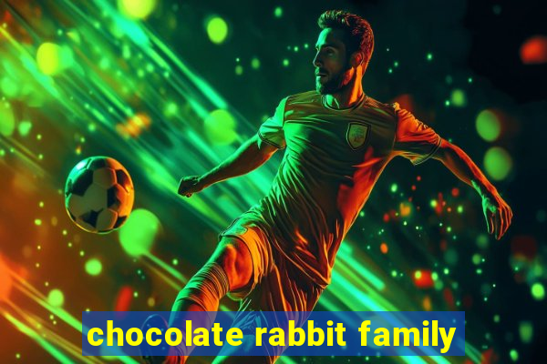 chocolate rabbit family