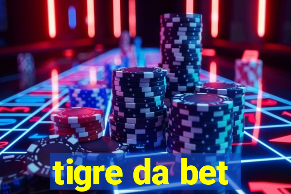 tigre da bet