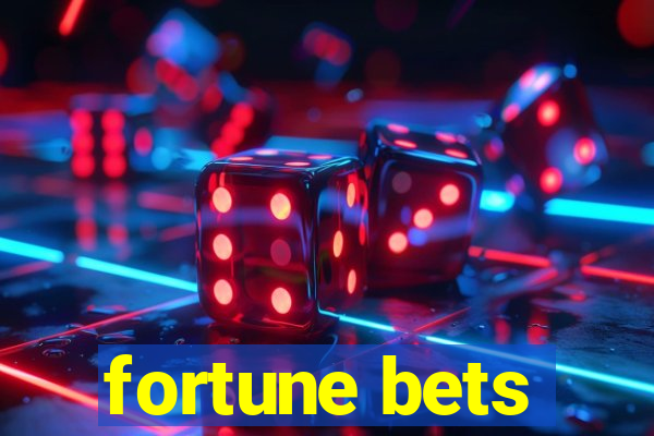 fortune bets