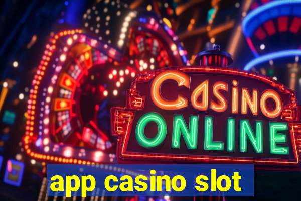 app casino slot