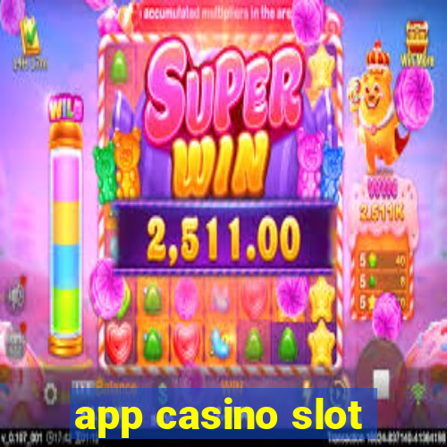 app casino slot