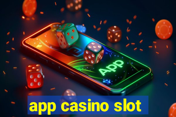 app casino slot