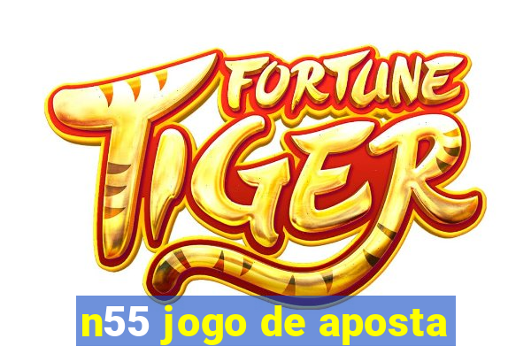 n55 jogo de aposta