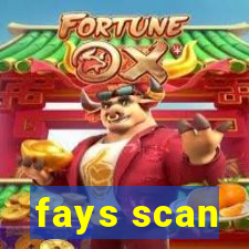 fays scan