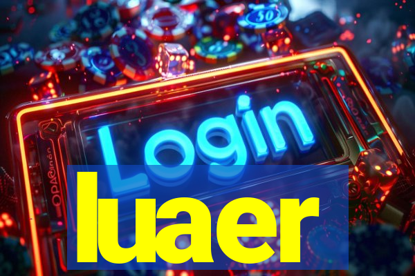 luaer