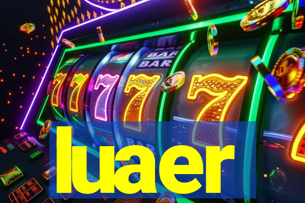 luaer