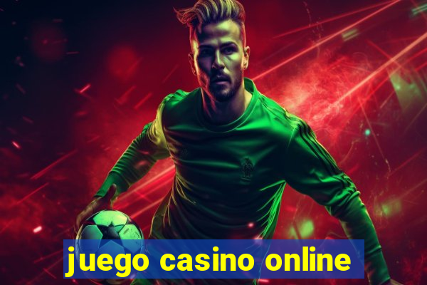 juego casino online