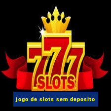 jogo de slots sem deposito