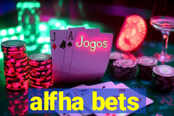 alfha bets