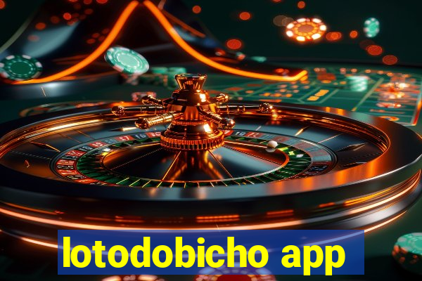 lotodobicho app