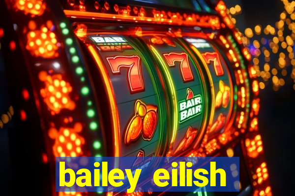 bailey eilish