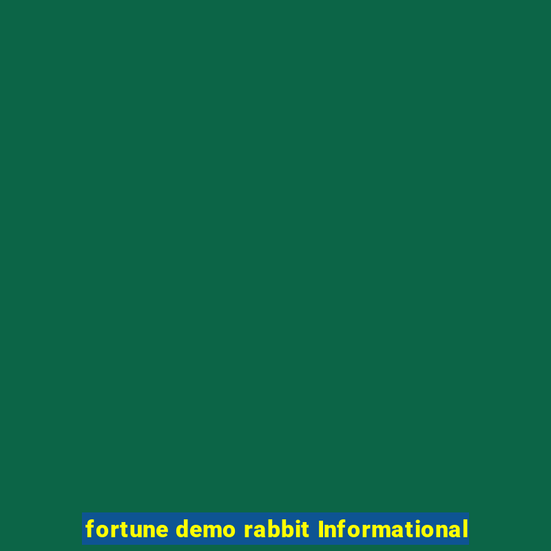 fortune demo rabbit Informational