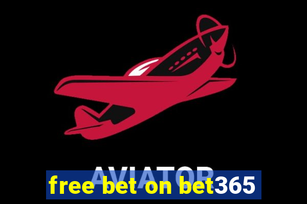 free bet on bet365