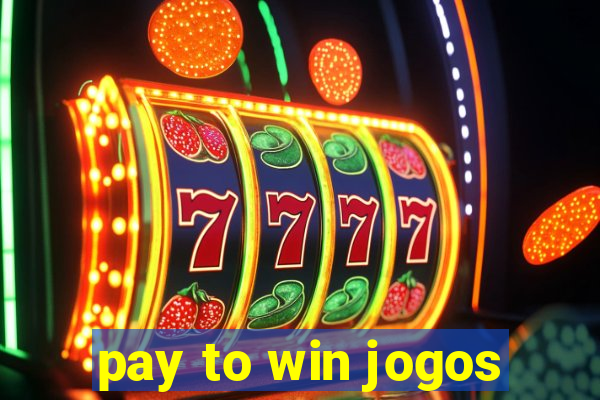 pay to win jogos