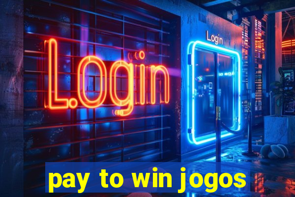 pay to win jogos