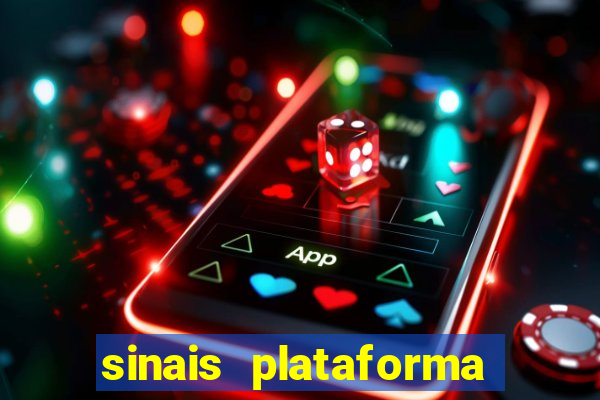 sinais plataforma de jogos