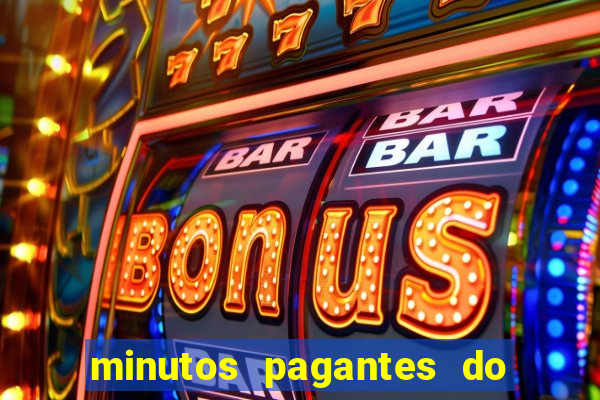 minutos pagantes do fortune tiger