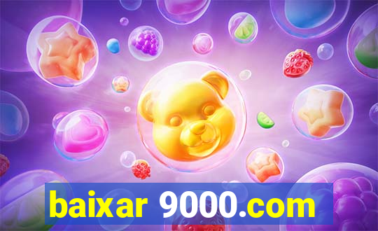 baixar 9000.com