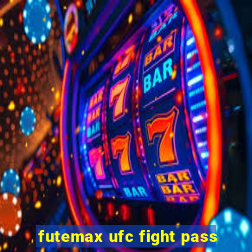 futemax ufc fight pass