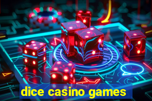 dice casino games