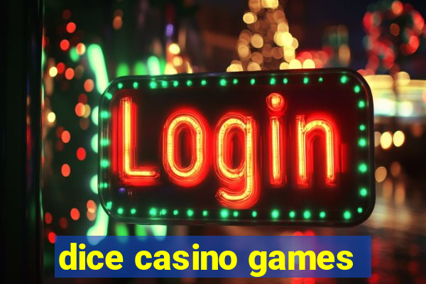 dice casino games