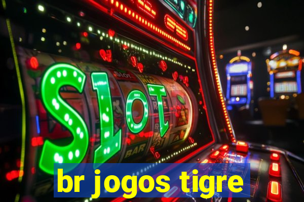 br jogos tigre