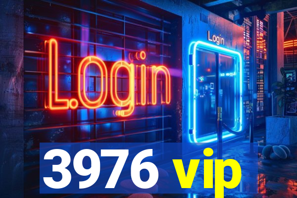 3976 vip