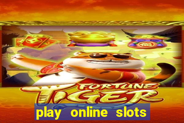 play online slots for real money