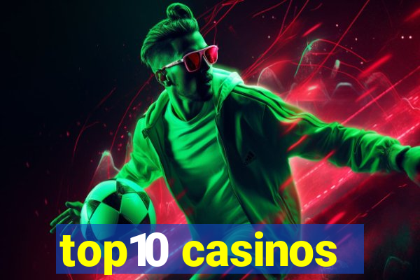 top10 casinos