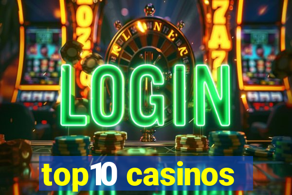 top10 casinos