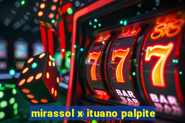 mirassol x ituano palpite