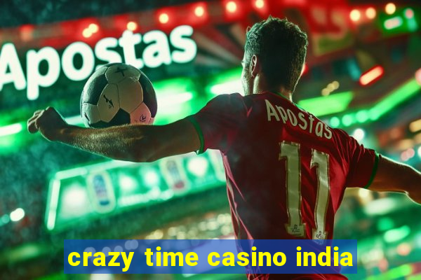 crazy time casino india