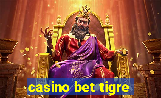 casino bet tigre