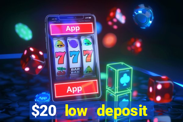 $20 low deposit casinos in nz