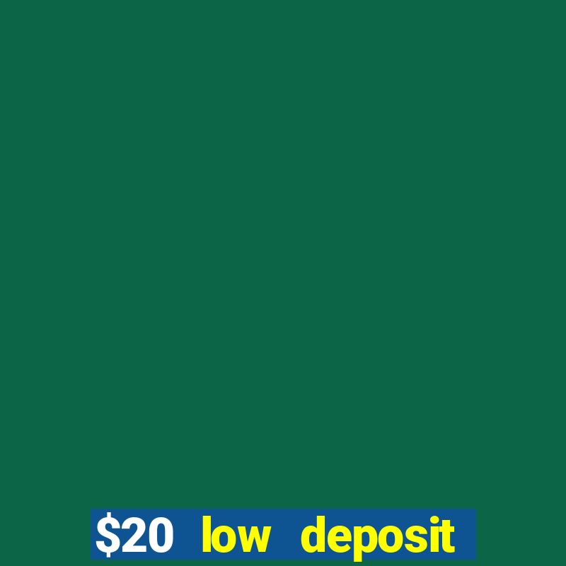 $20 low deposit casinos in nz