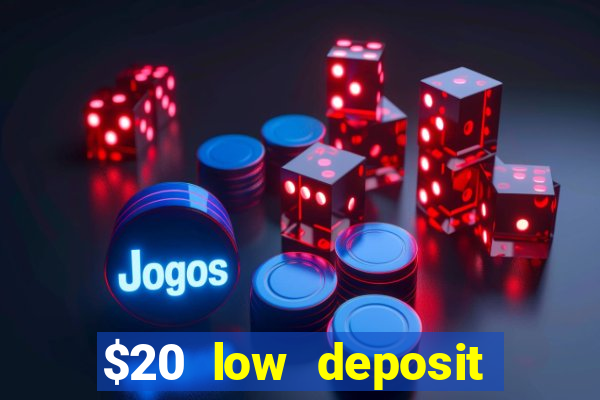 $20 low deposit casinos in nz