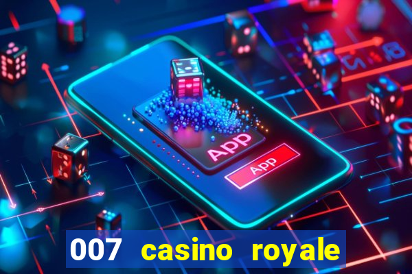 007 casino royale completo hd online dublado