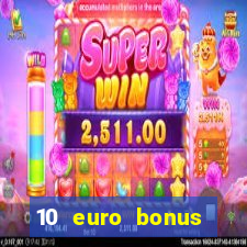 10 euro bonus online casino