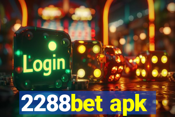 2288bet apk