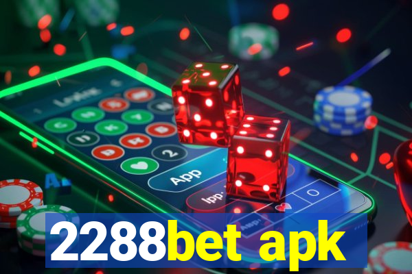 2288bet apk