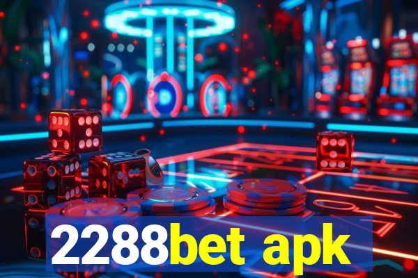 2288bet apk