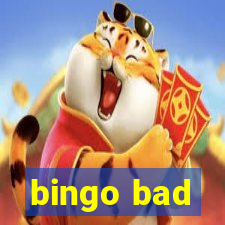 bingo bad