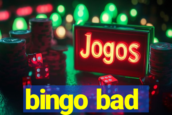 bingo bad