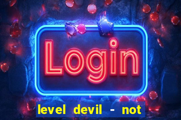 level devil - not a troll game