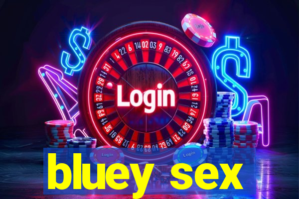 bluey sex