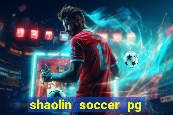 shaolin soccer pg soft demo