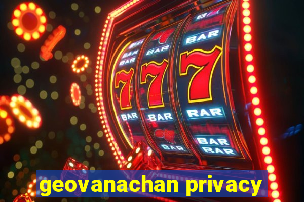 geovanachan privacy